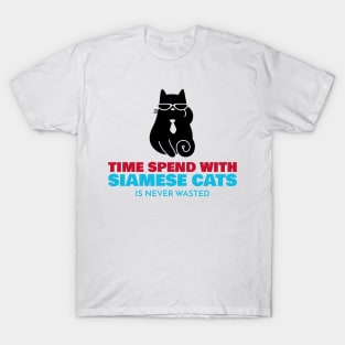 Time Spend With Siamese Cats Is Never Wasted T-Shirt